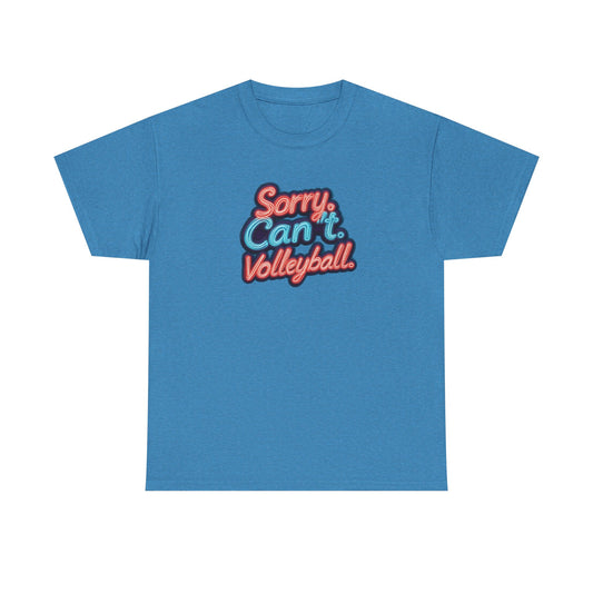 Sorry Can’t Volleyball Unisex Heavy Cotton Tee
