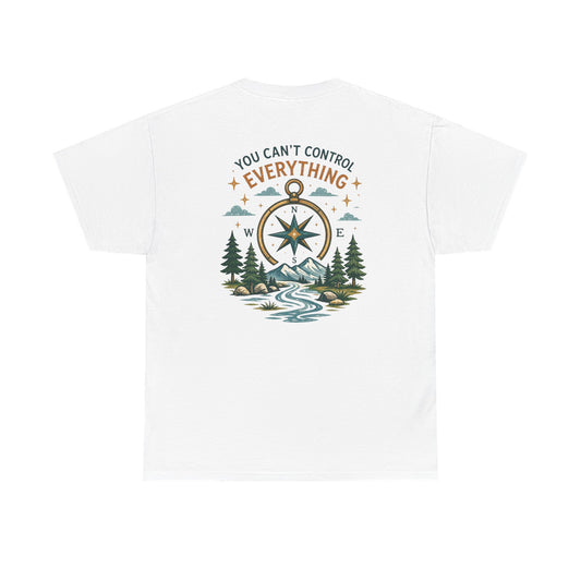 Adventure Compass Tee — "You Can't Control Everything" Outdoor Graphic T‑Shirt