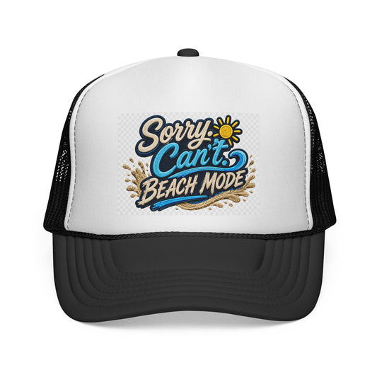 Sorry Can’t Beach Mode Trucker Cap