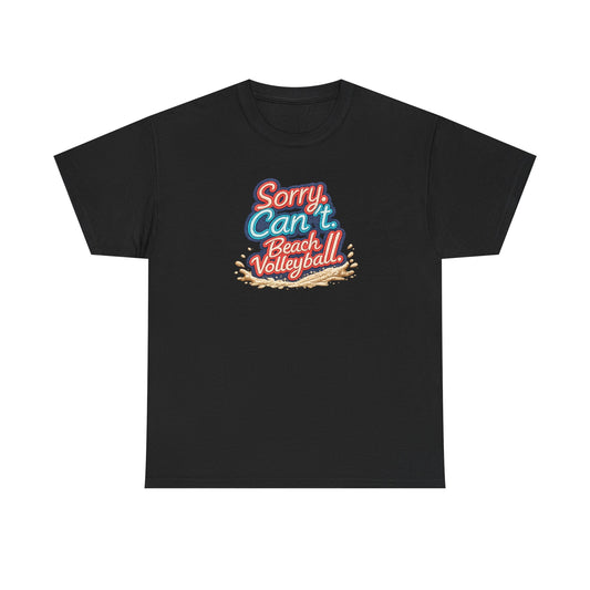 Beach Volleyball Tee — "Sorry, Can't. I’ve Got Beach Volleyball" Retro Graphic