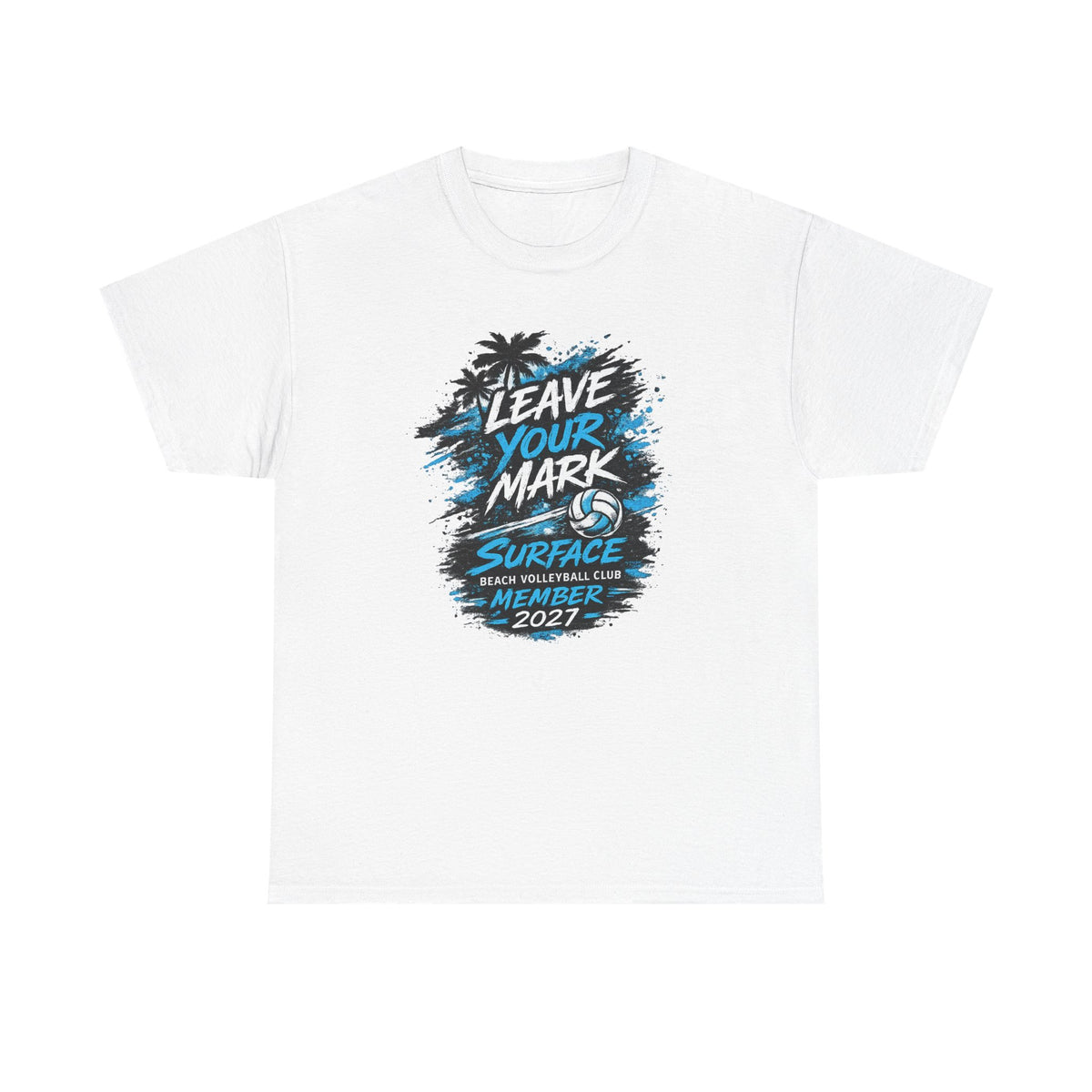 “Leave Your Mark” Surface Beach Volleyball Club Member 2027 T-Shirt
