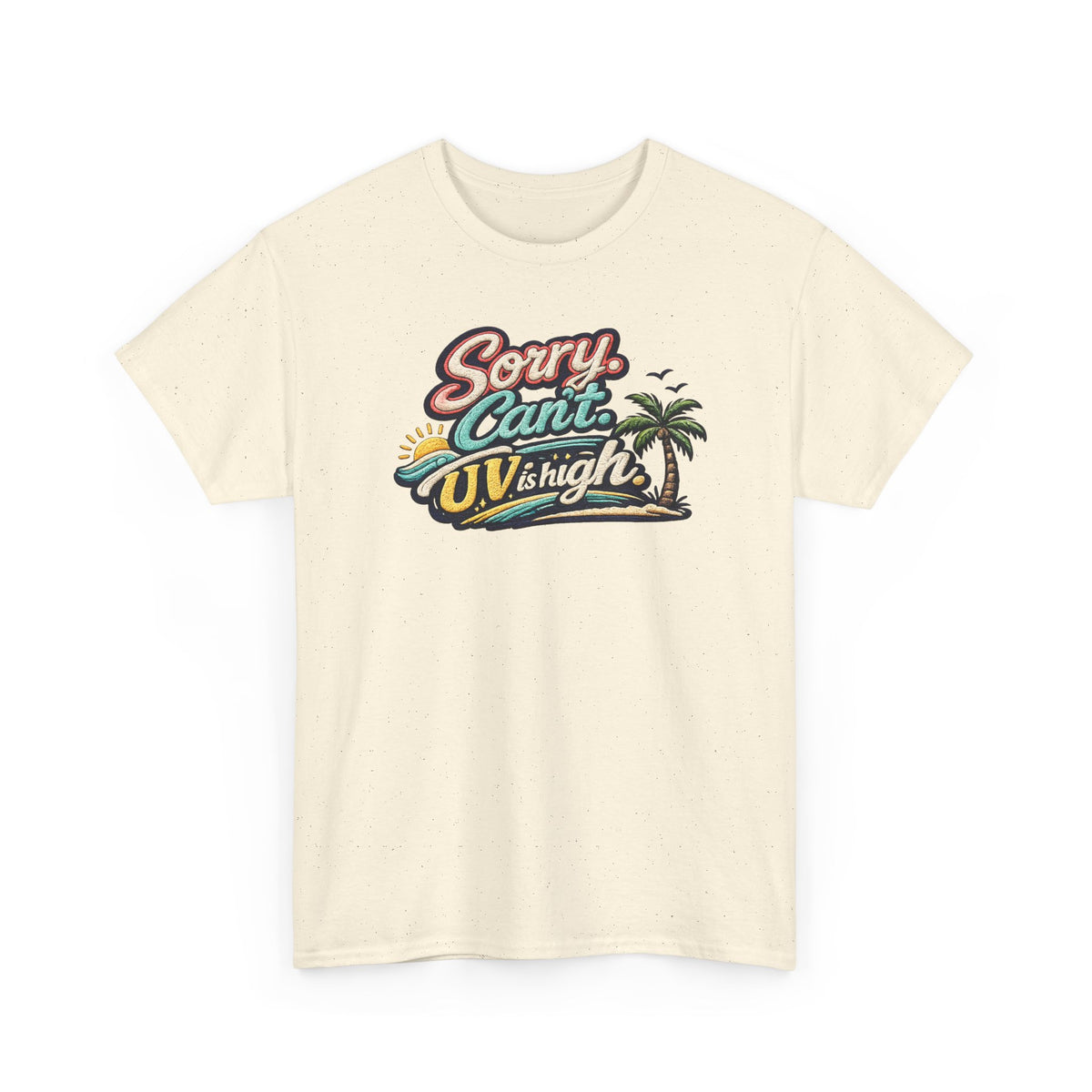 Sorry Can't, UV Is High Tee — Retro Tropical Palm Beach Vacation T‑Shirt