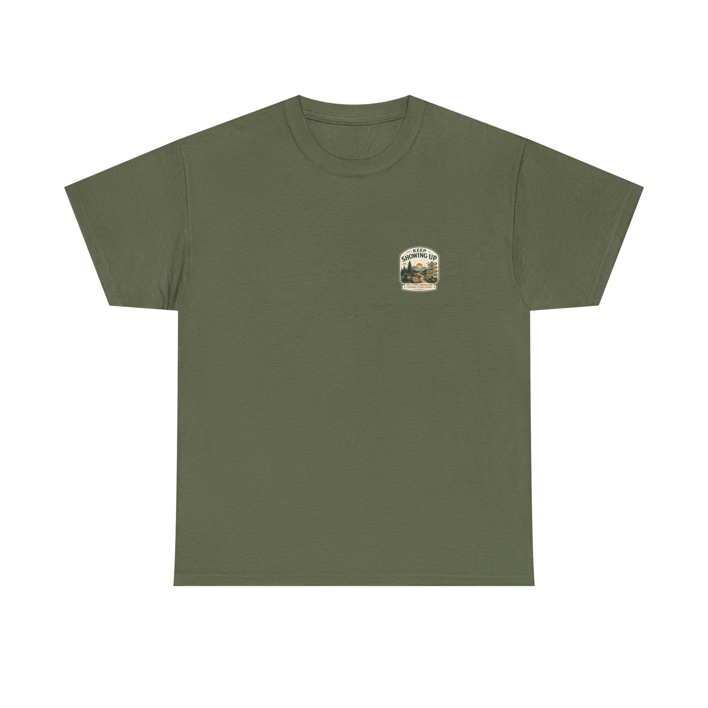 Keep Showing Up T-Shirt — Motivational Outdoor Graphic Tee ("Keep Showing Up: Small Actions... Change Everything")