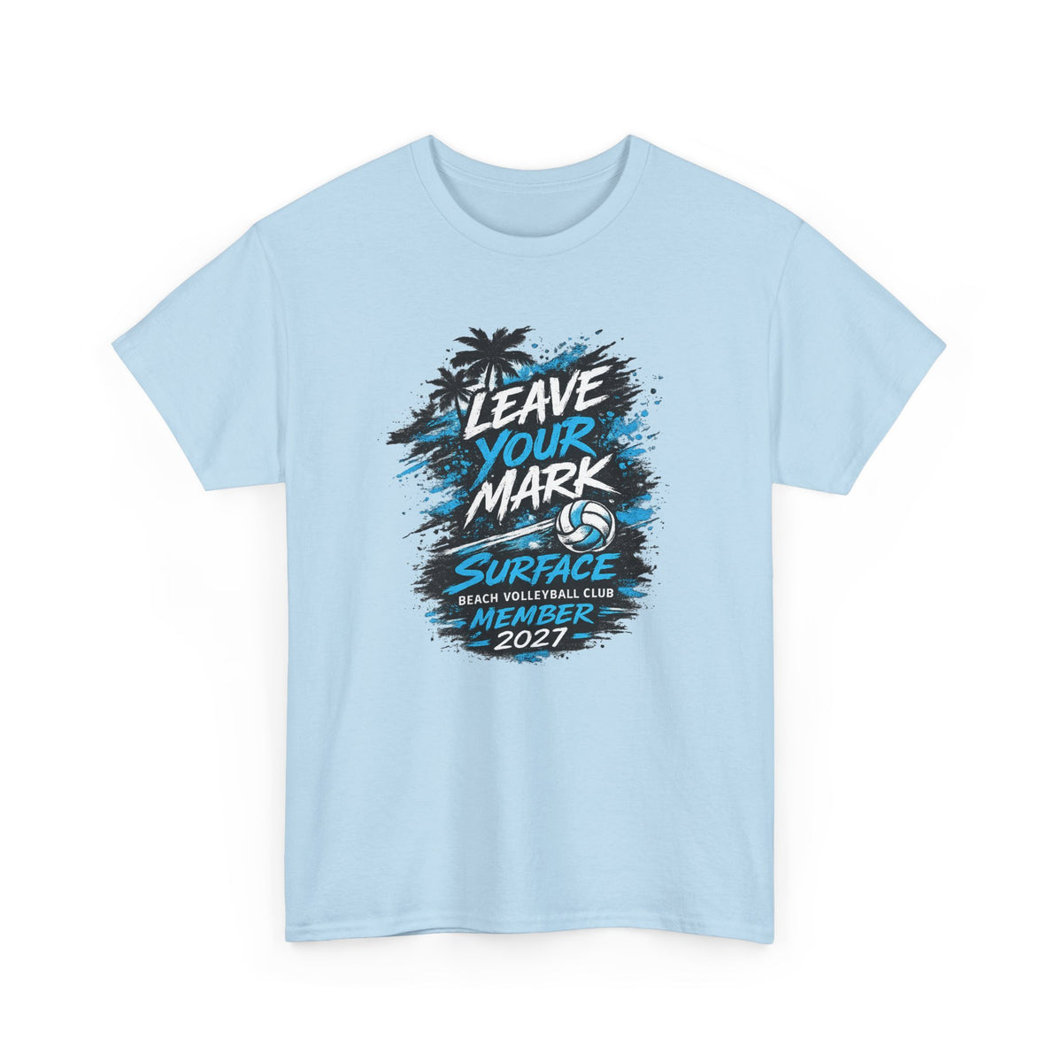 “Leave Your Mark” Surface Beach Volleyball Club Member 2027 T-Shirt