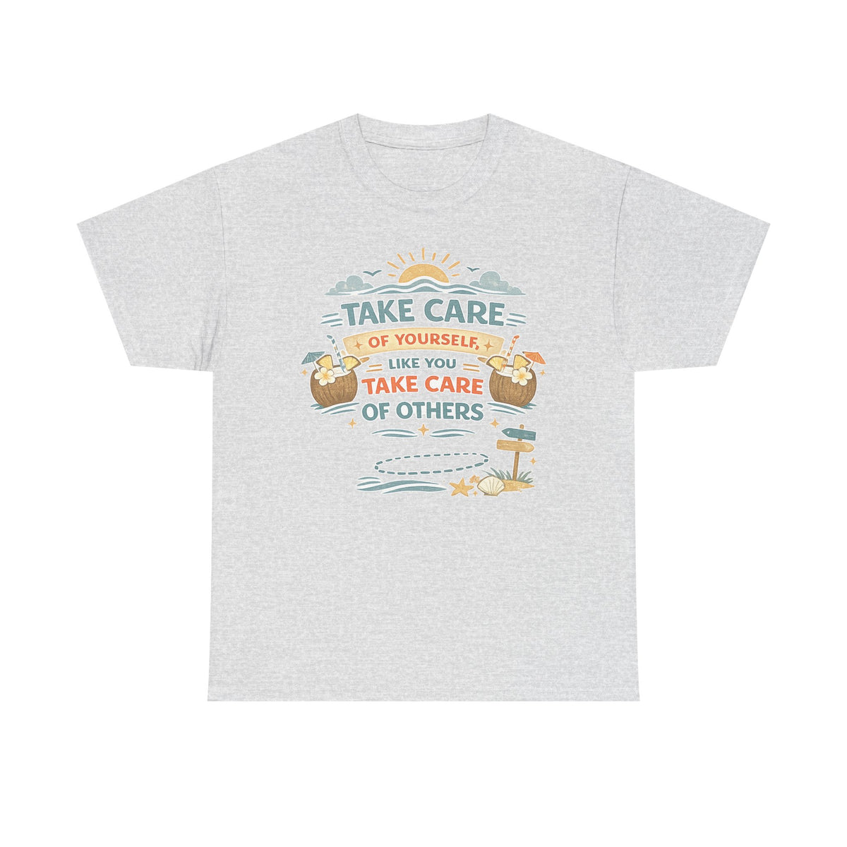 Motivational Graphic Tee — “Take Care of Yourself Like You Take Care of Others” / Keep Moving Forward